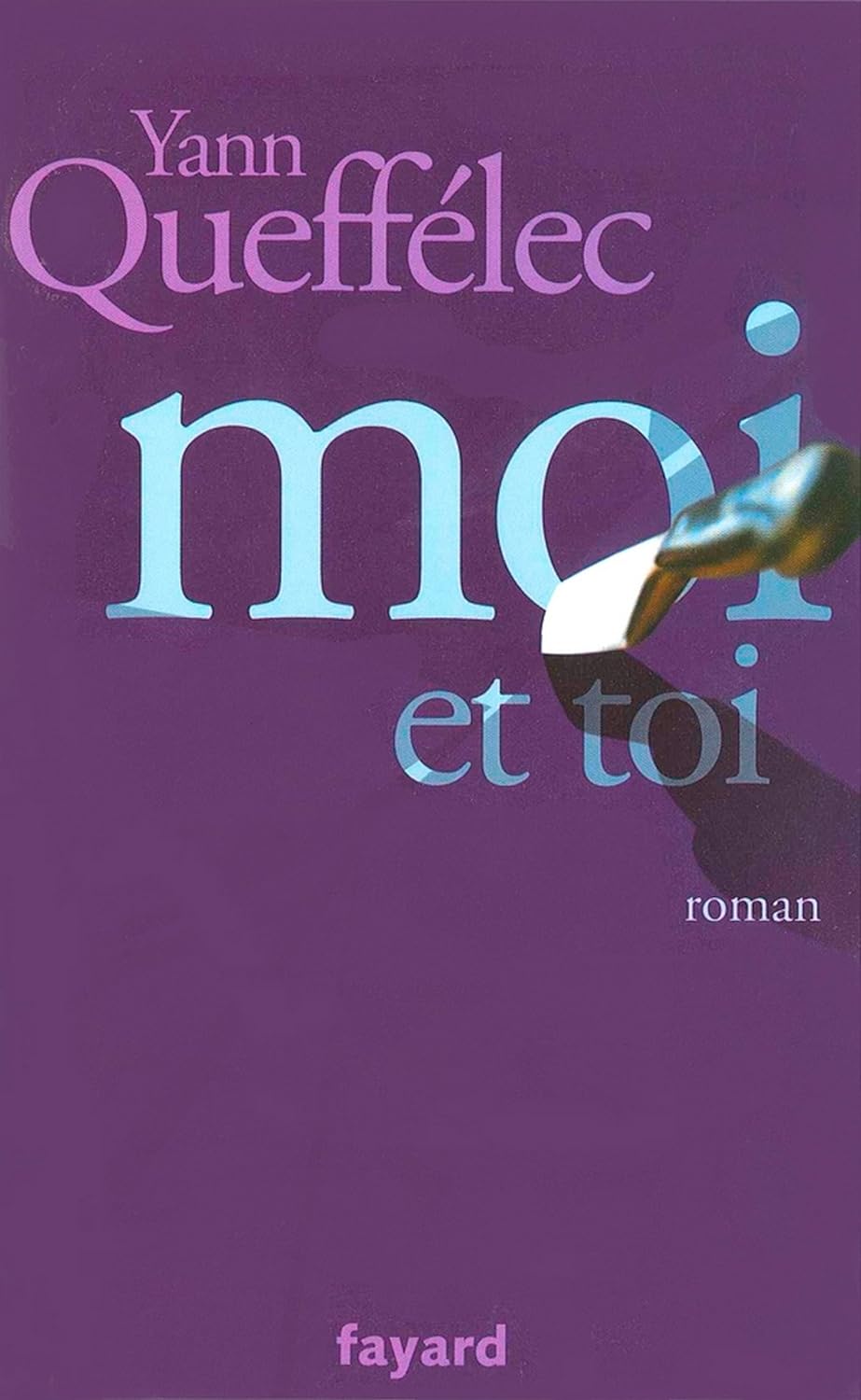 Moi et toi - Yann Queffélec