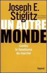 Livre Un autre monde: contre le fanatisme du marché (Joseph E. Stiglitz) (Livre d'occasion) -...