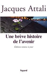 Livre Une brève histoire de l'avenir - Jacques Attali (Livre d'occasion) - ISBN 2213651450