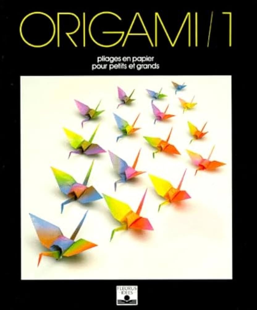 Origami # 1 : Pliages en papier pour petits et grands - Zülal Aytüre-Scheele