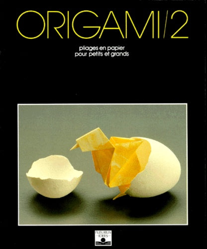 Origami # 2 : Pliages en papier pour petits et grands - Zülal Aytüre-Scheele