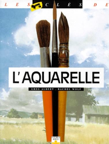 Livre Les clés de l'aquarelle (Greg Albert / Rachel Wolf) (Livre d'occasion) - ISBN 2215020490
