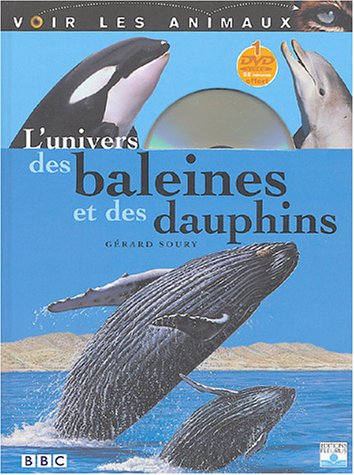 Livre L'univers des baleines et des dauphins - Gérard Soury (Livre d'occasion)
