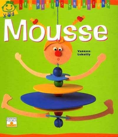 Livre Mousse - Vanessa Lebailly (Livre d'occasion) - ISBN 2215071028