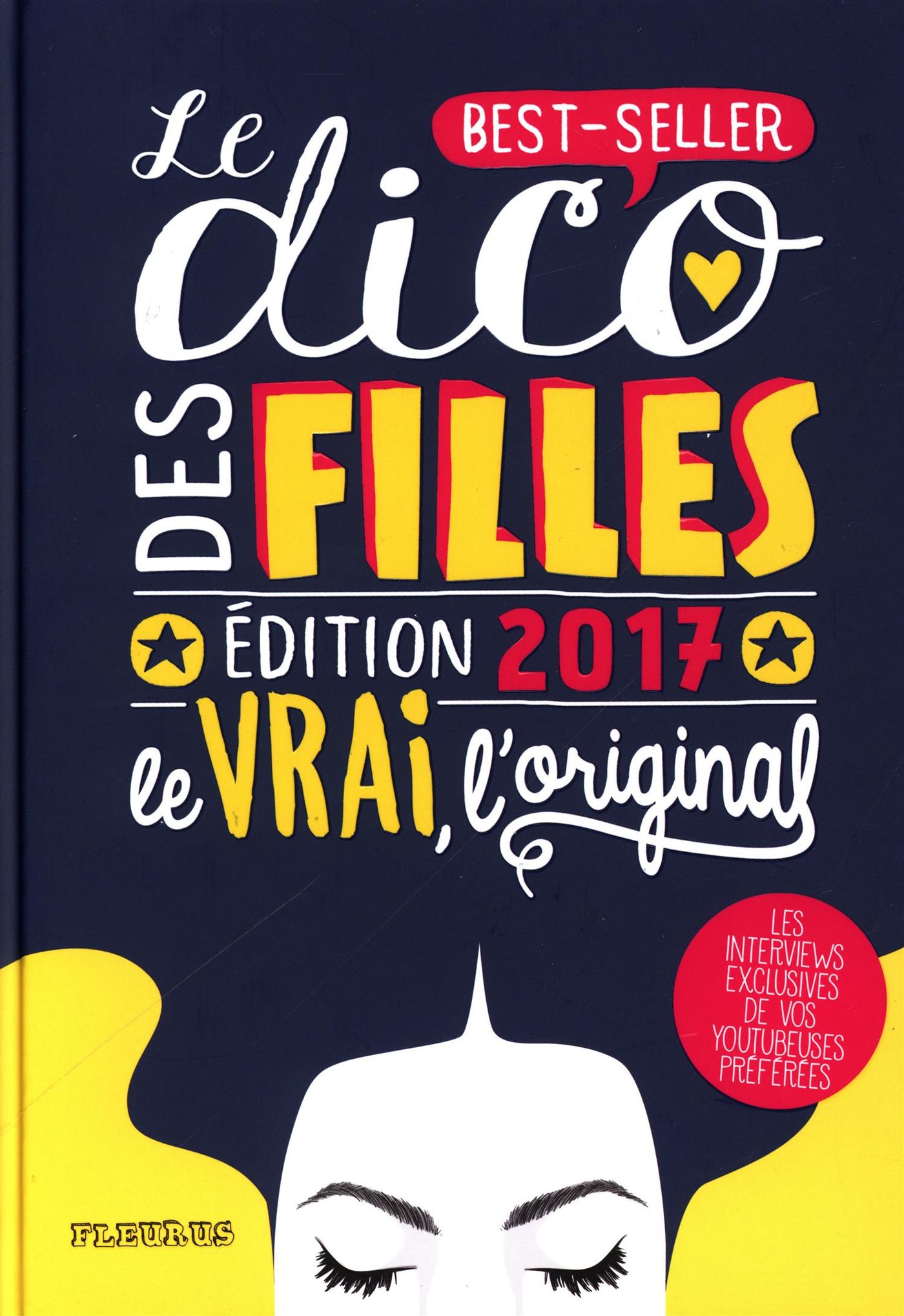 Livre Le dico des filles 2017 : le vrai, l'original - Dominique Alice Rouyer (Livre d'occasion)