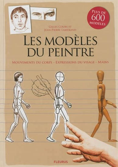 Livre Les modèles du peintre : Mouvement du corps. Expression du visage, Mains - Gilles Cours (Li...