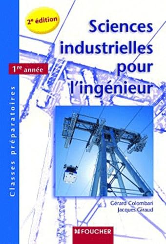 Livre Sciences Industrielles pour l'ingénieur 1re année (2e édition) - Gérard Colombari (Livre ne...