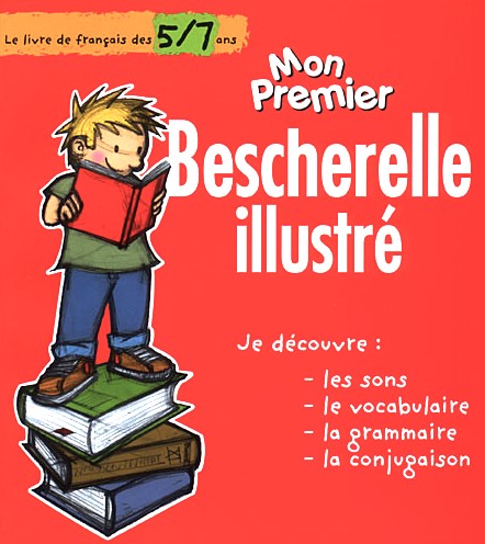 Mon premier Bescherelle Illustré : Le livre de français des 5-7 ans - Claude Kannas