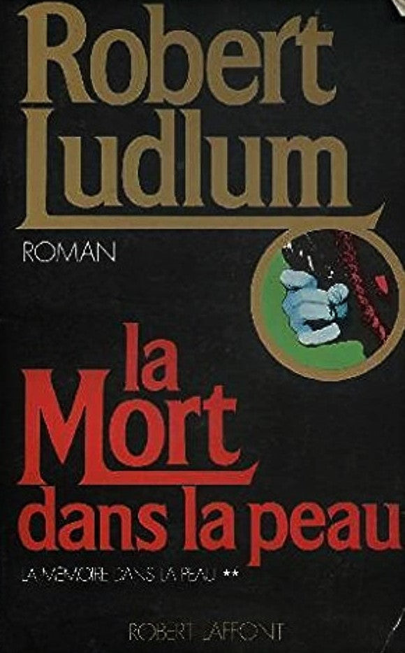 Livre La mort dans la peau - Robert Ludlum (Livre d'occasion) - ISBN 2221048164