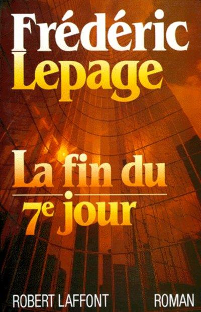 Livre La fin du septième jour - Frédéric Lepage (Livre d'occasion) - ISBN 2221052676