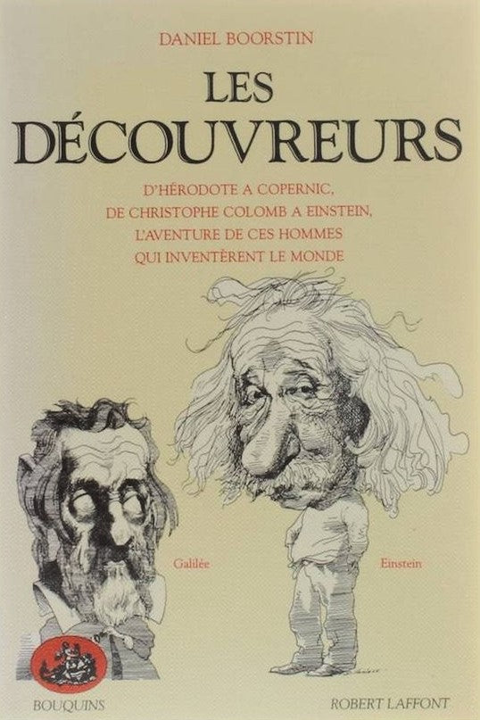 Livre Les découvreurs : D'Hérodote à Copernic, de Christophe Colomb à Einstein, l'aventure de ces...
