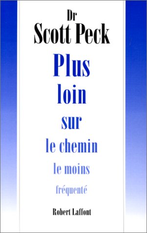 Livre Plus loin sur le chemin le moins fréquenté (Dr Scotte Peck) (Livre d'occasion) - ISBN...