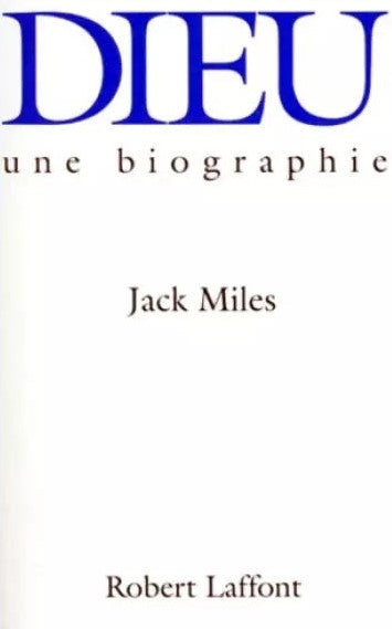 Dieu : Une biographie - Jack Miles