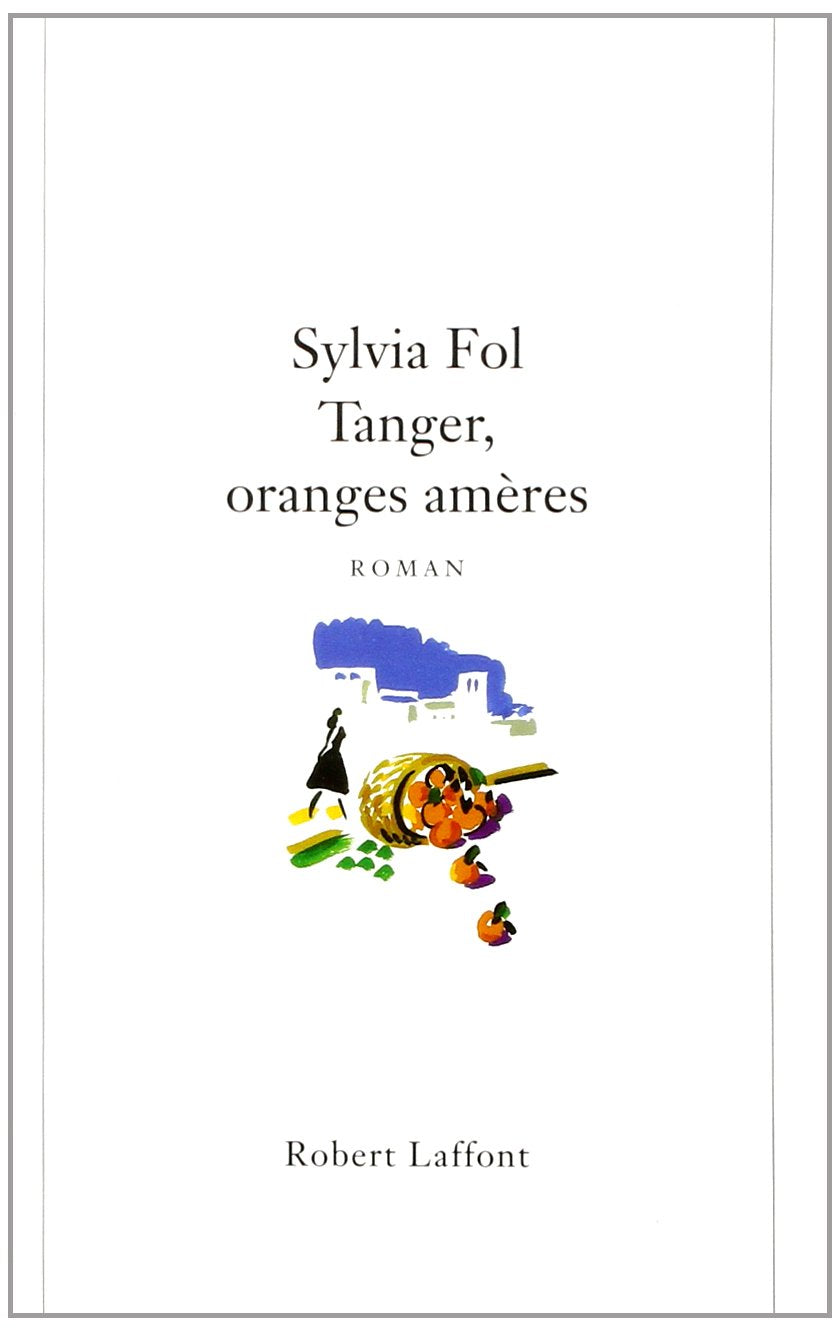 Livre Tanger, oranges amères - Sylvia Fol (Livre d'occasion) - ISBN 2221083334