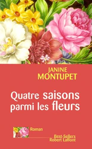 Livre Quatre saisons parmi les fleurs - Janine Montupet (Livre d'occasion) - ISBN 2221091094