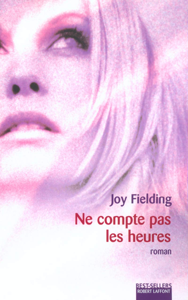 Livre Ne compte pas les heures - Joy Fielding (Livre d'occasion) - ISBN 2221093682