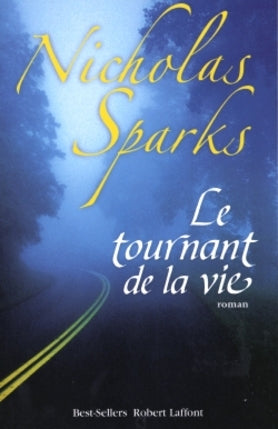 Le tournant de la vie - Nicholas Sparks
