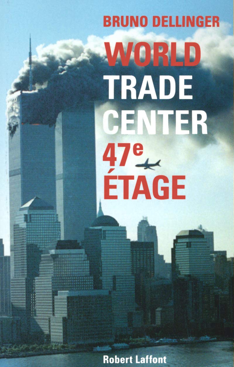 Livre World Trade Center : 47e étage - Bruno Dellinger (Livre d'occasion) - ISBN 2221097874