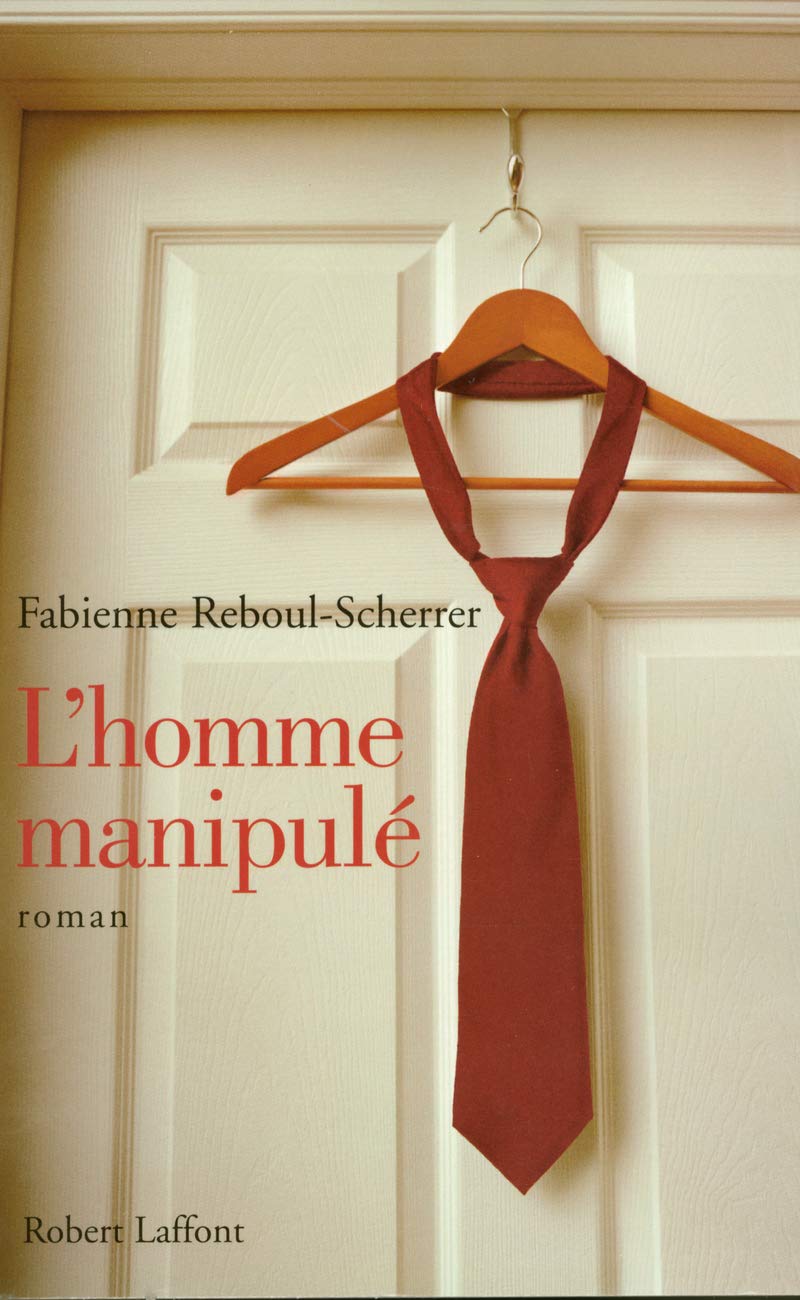 L'homme manipulé - Fabienne Reboul-scherrer