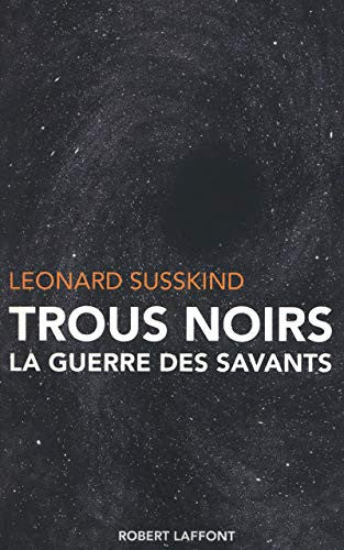 Livre Trous noirs la guerre des savants (Leonard Susskind) (Livre d'occasion) - ISBN 2221106717