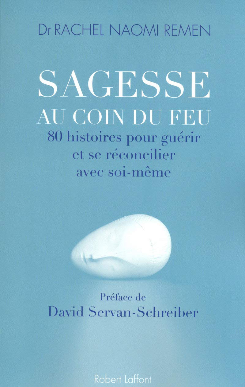 Livre Sagesse au coin du feu : 80 histoires pour guérir et se réconcilier avec soi-même (Dr...