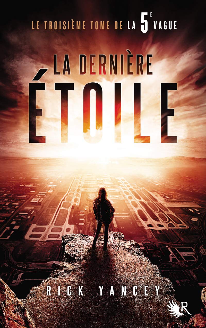 La 5e vague # 3 : La dernière étoile - Rick Yancey