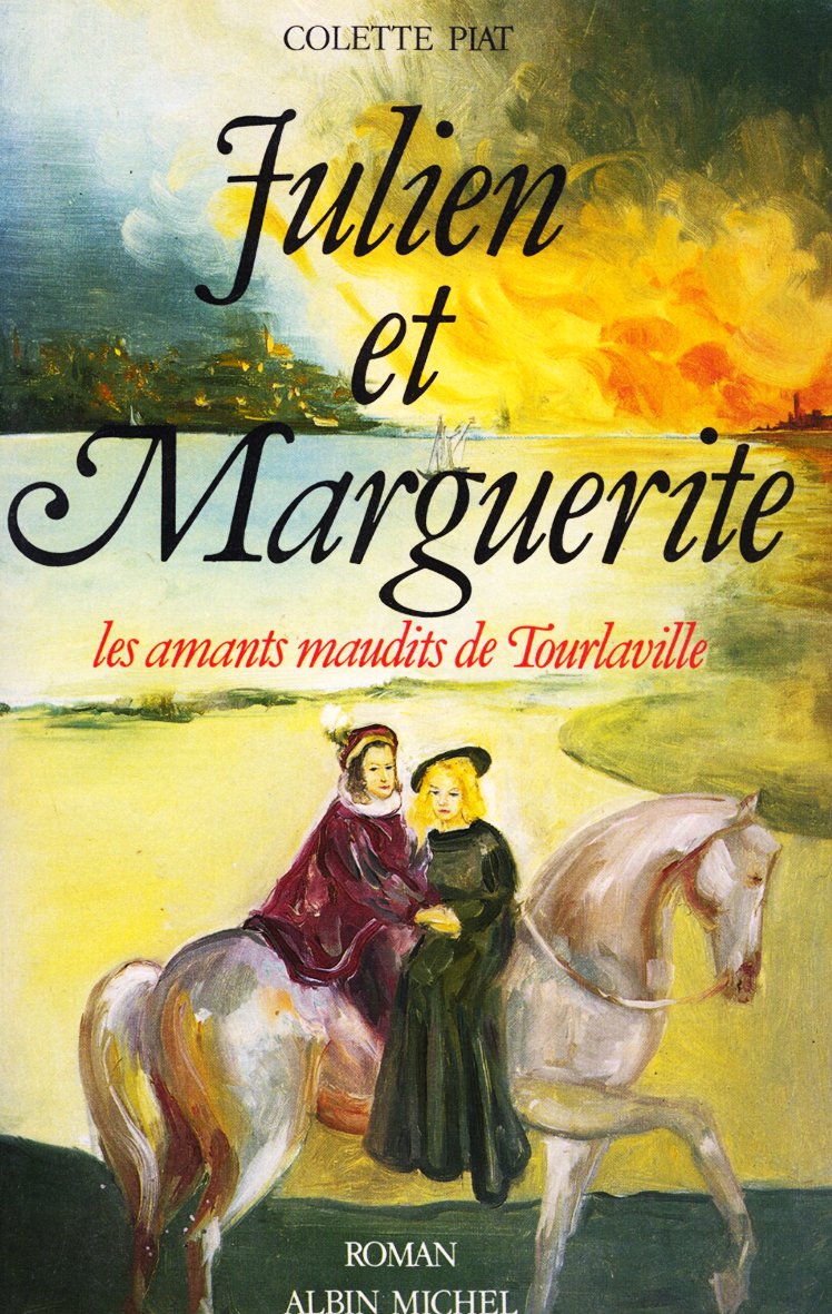 Livre Julien et Marguerite: Les amants maudits de Tourlaville - Colette Piat (Livre d'occasion) -...