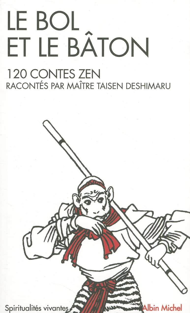 Livre Le bol et le baton : 120 contes zen - Me Deshimaru (Livre neuf) - ISBN 2226026843