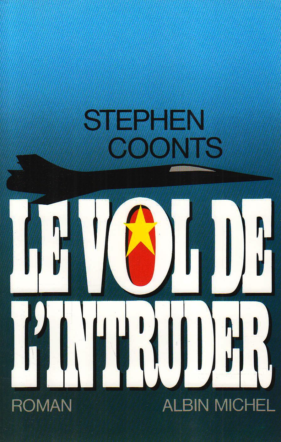 Livre Le vol de l'Intruder - Stephen Coonts (Livre d'occasion) - ISBN 2226032495
