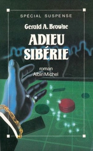 Adieu Sibérie - Gerald A. Browne