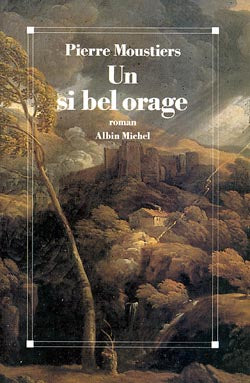Livre Un si bel orage - Pierre Moustiers (Livre d'occasion) - ISBN 2226054197