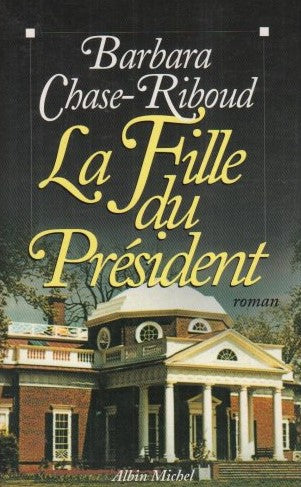 Livre La fille du président - Barbara Chase-Riboud (Livre d'occasion) - ISBN 2226078789