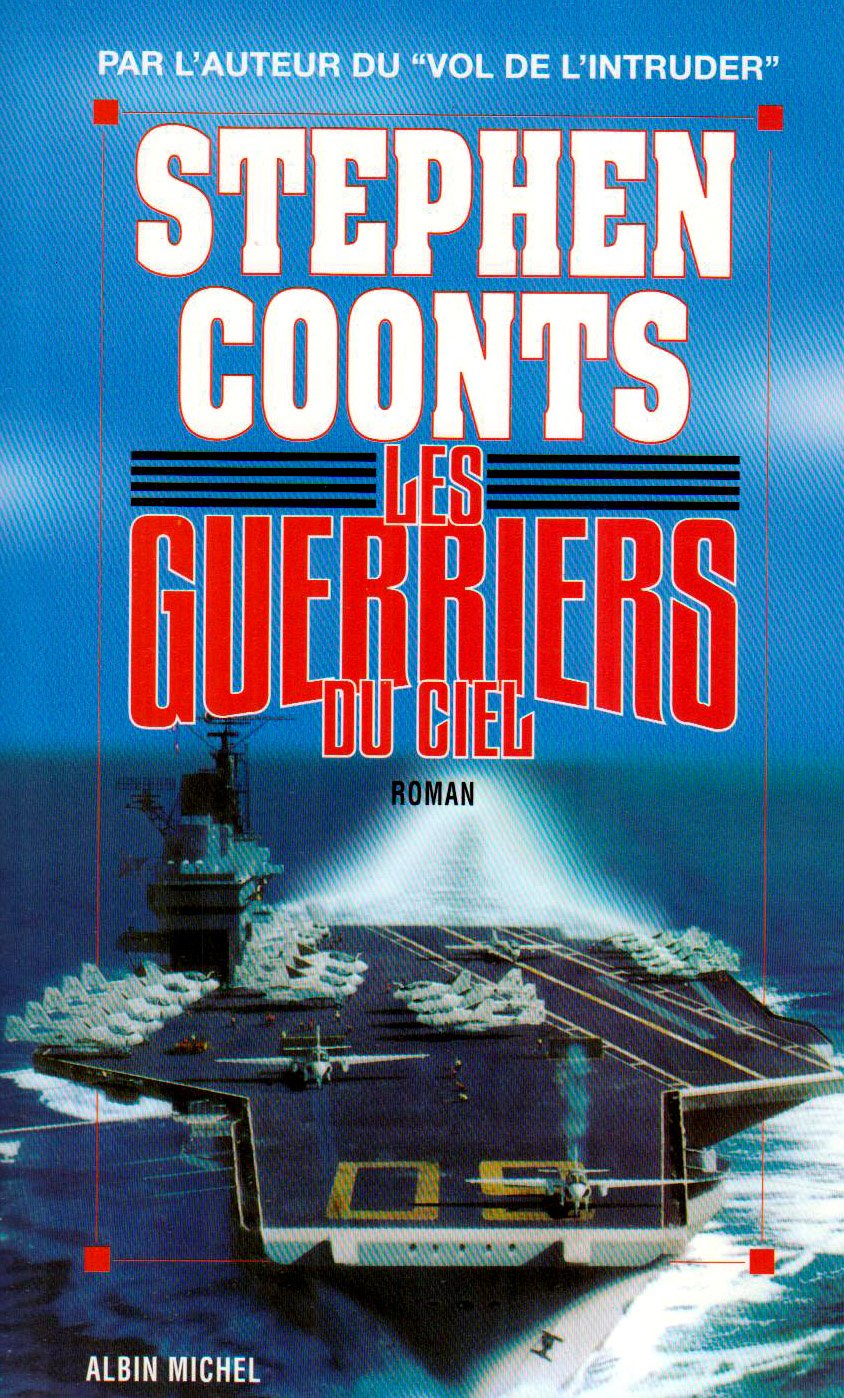 Les guerrier du ciel - Stephen Coonts