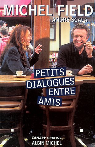 Livre Petits dialogues entre amis - Michel Field (Livre d'occasion) - ISBN 222609413X