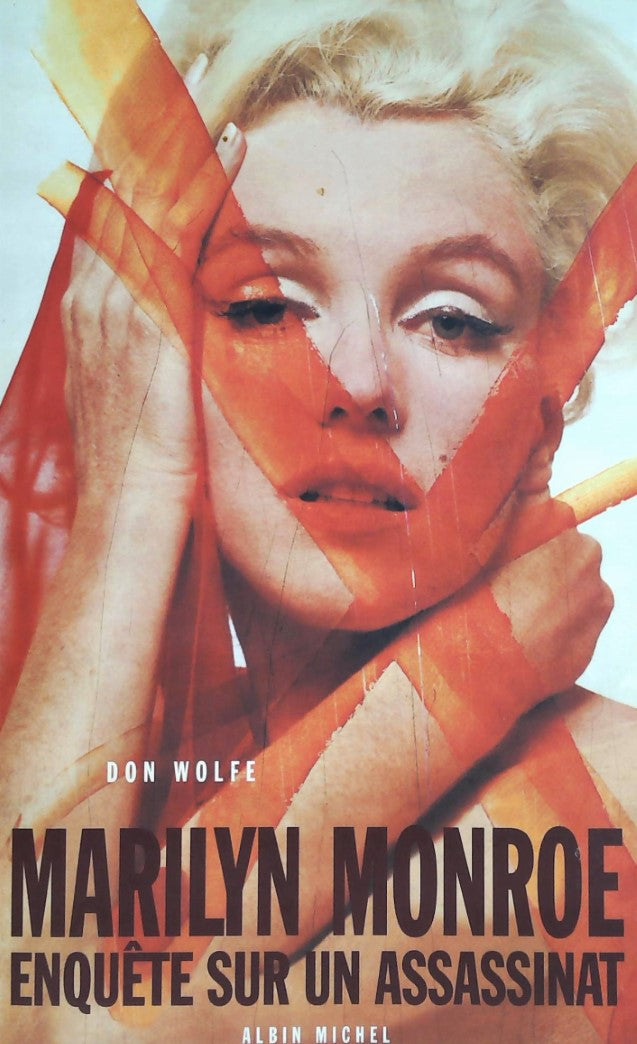 Livre Marilyn Monroe : Enquête sur un assassinat - Don Wolfe (Livre d'occasion) - ISBN 2226105212