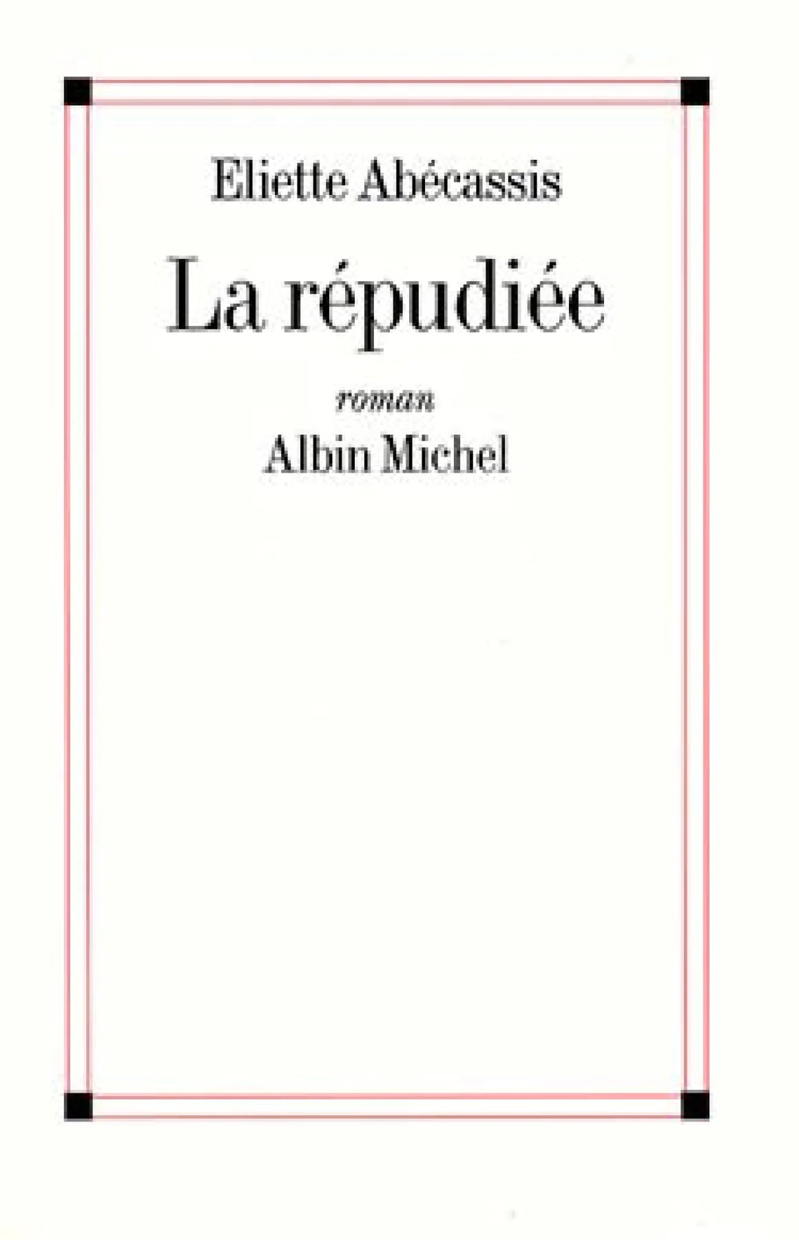 Livre La répudiée (Eliette Abécassis) (Livre d'occasion) - ISBN 2226110577