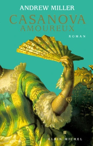 Livre Casanova amoureux (Andrew Miller) (Livre d'occasion) - ISBN 2226111301