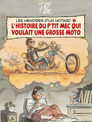 Livre Les mémoires d'un motard # 1 : L'histoire d'un p'tit mec qui voulait une grosse moto...