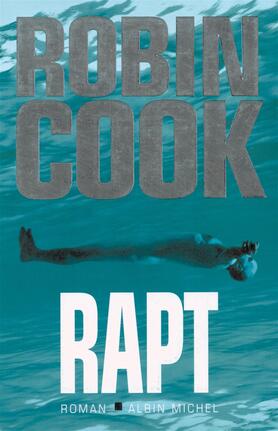 Livre Rapt - Robin Cook (Livre d'occasion) - ISBN 2226138560