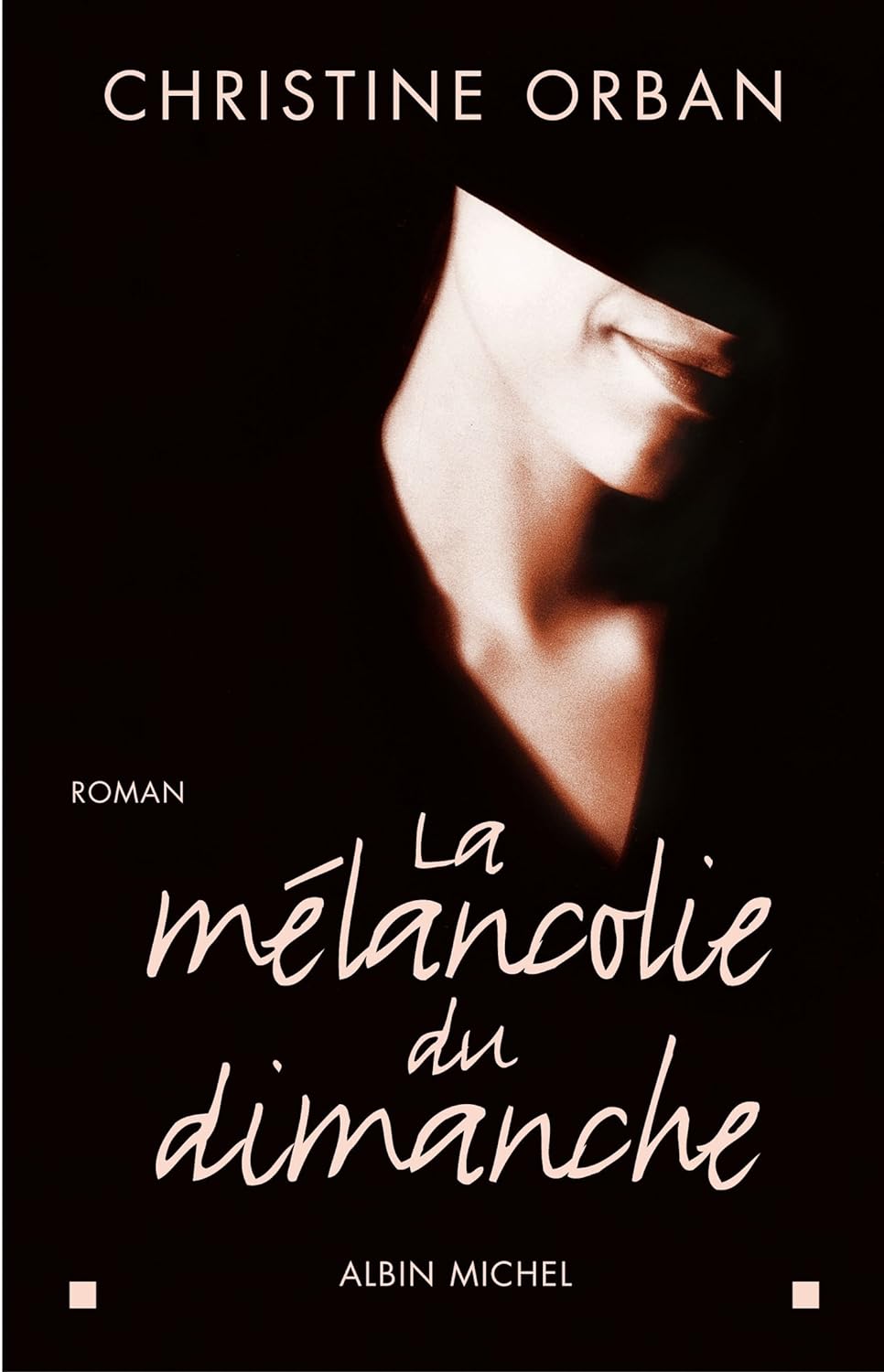 Livre La mélancolie du dimanche - Christine Orban (Livre d'occasion) - ISBN 222615082X