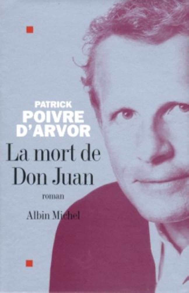 La mort de Don Juan - Patrick Poivre d'Arvor