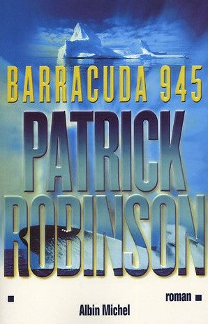 Livre Barracuda 945 - Patrick Robinson (Livre d'occasion) - ISBN 2226156690