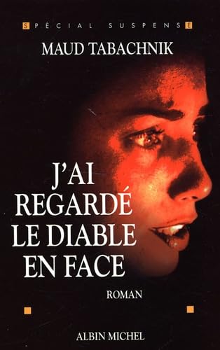 Livre J'ai regardé le diable en face - Maud Tabachnik (Livre d'occasion) - ISBN 2226156828