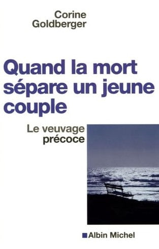 Livre Quand la mort sépare un jeune couple : Le veuvage précoce - Corine Golberger (Livre d'occas...
