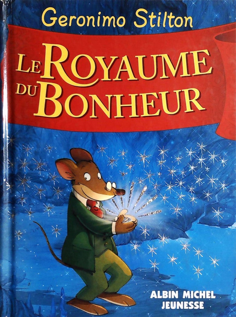 Livre Le royaume du bonheur - Geronimo Stilton (Livre d'occasion) - ISBN 2226171916