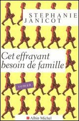 Livre Cet effrayant besoin de famille - Stéphanie Janicot (Livre d'occasion) - ISBN 2226172270