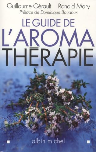 Livre Le guide de l'aromathérapie - Guillaume Gérault (Livre d'occasion)