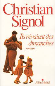 Livre Ils rêvaient des dimanches - Signol, Christian (Livre d'occasion) - ISBN 2226188517
