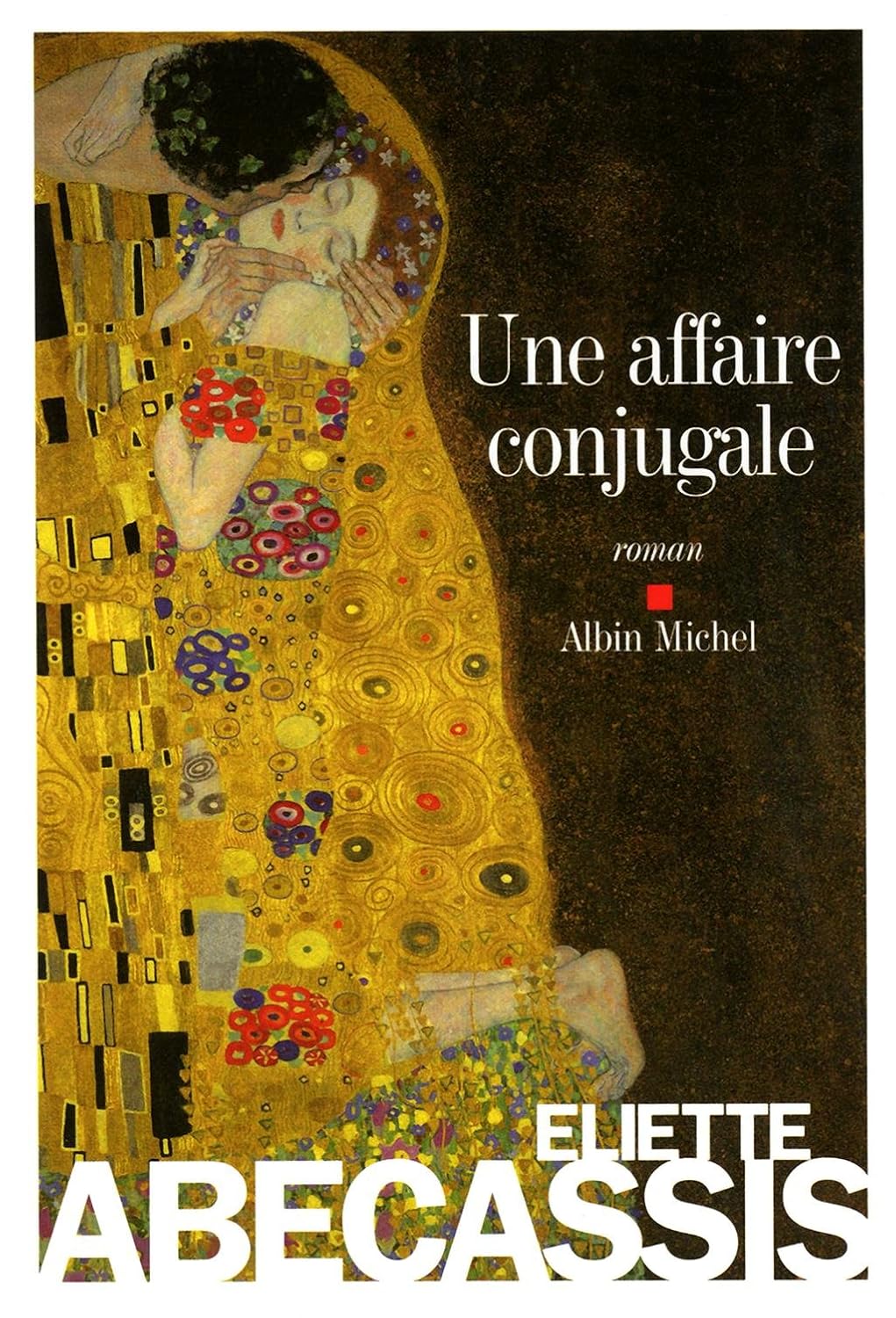 Livre Une affaire conjugale (Eliette Abecassis) (Livre d'occasion) - ISBN 222621514X