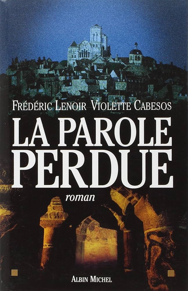 Livre La parole perdue - Frédéric Lenoir (Livre d'occasion) - ISBN 2226221441